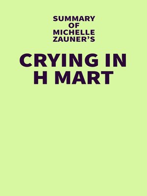 cover image of Summary of Michelle Zauner's Crying in H Mart